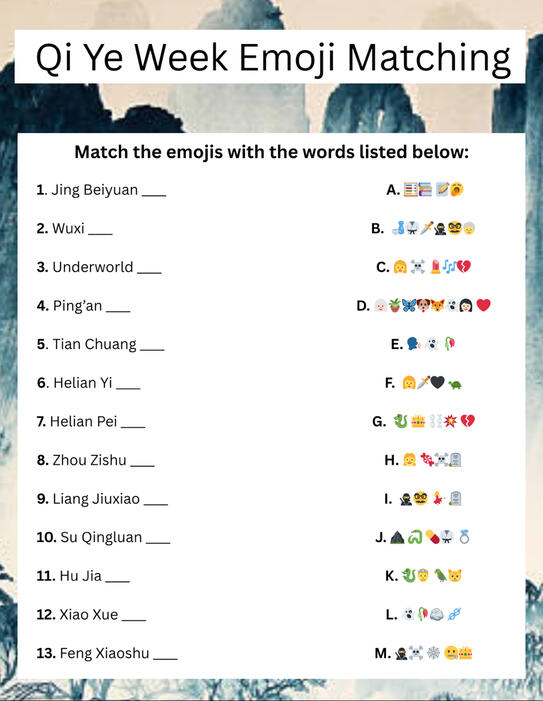 A card titled “Qi Ye Week Emoji Matching” and “Match the emoji’s with the words listed below”. In one column is a list of words, and in the other is a list of rows of emojis. Row one lists 1. Jing Beiyuan, 2. Wuxi, 3. Underworld, 4. Ping’an, 5. Tian Chuang